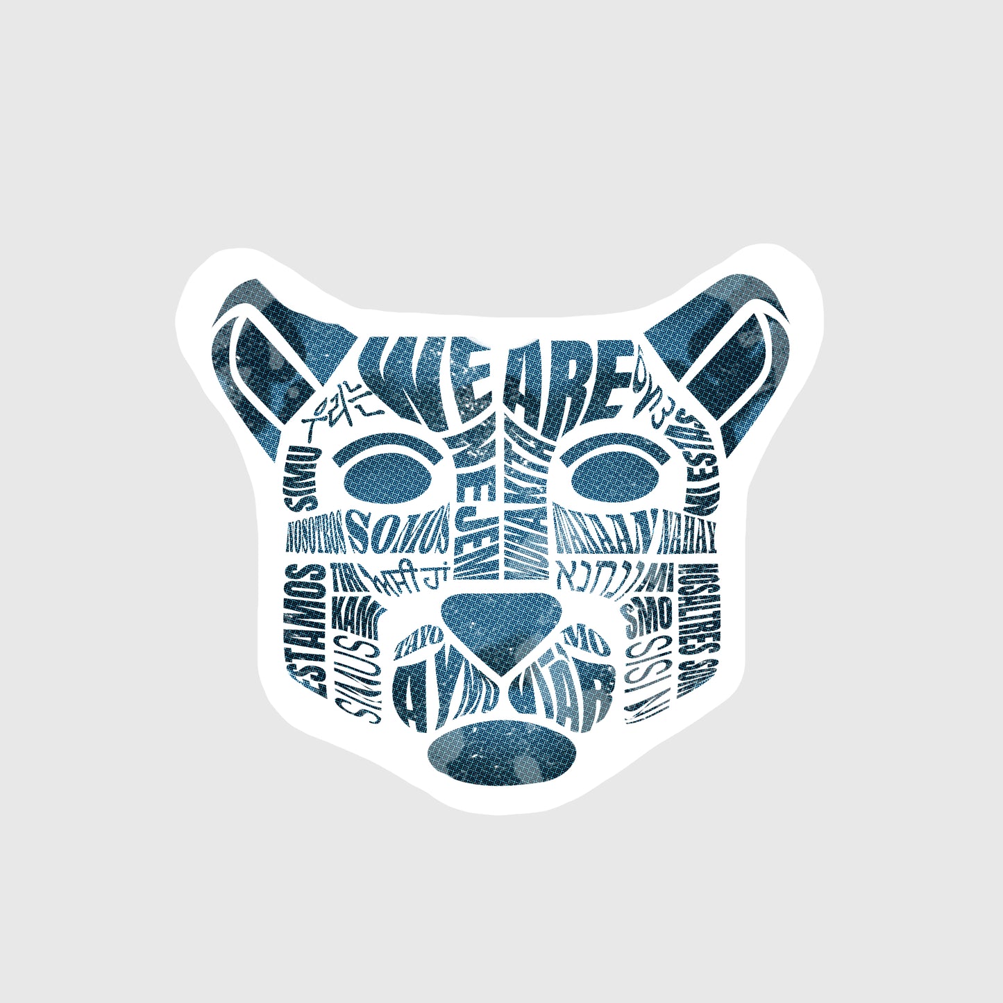 We ALL Are! Sticker