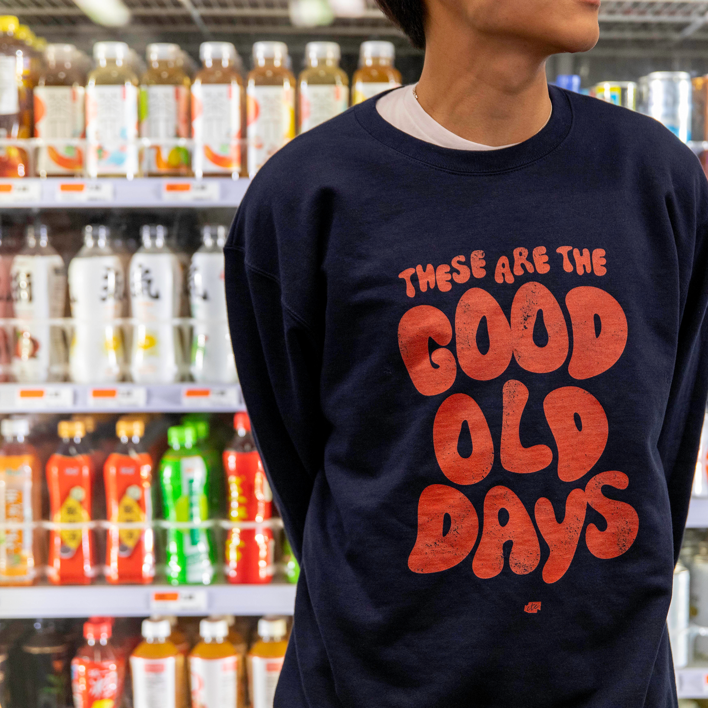 These Are the Good Old Days Crewneck