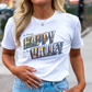 Always Happy In the Valley T-Shirt